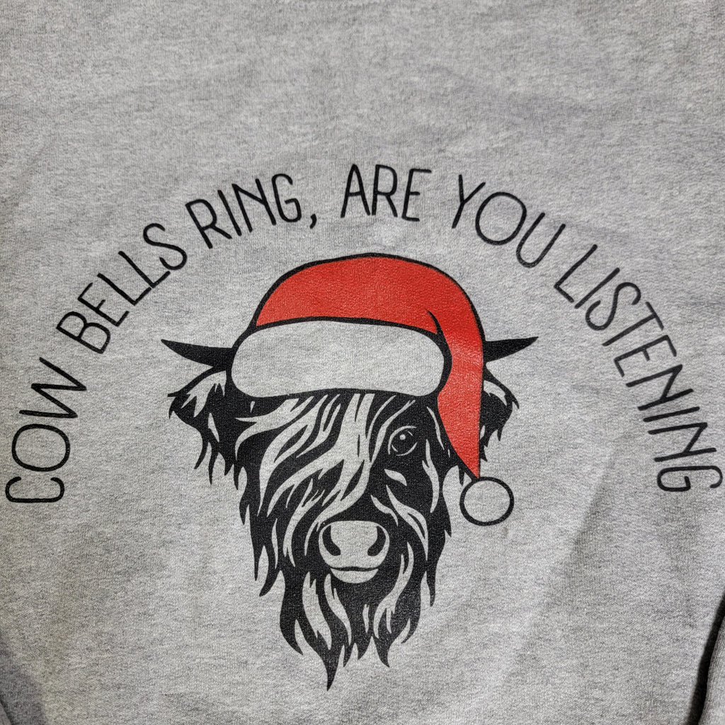 Cow Bells Ring, Are You Listening Crewneck